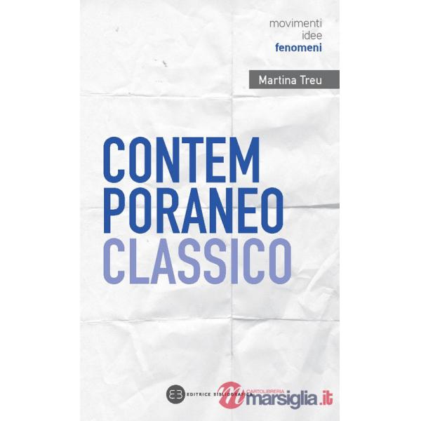 Contemporaneo classico. Dialoghi tra antico e moderno nel nuovo millennio