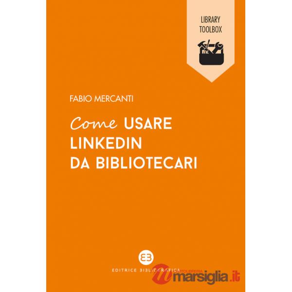 Come usare LinkedIn da bibliotecari