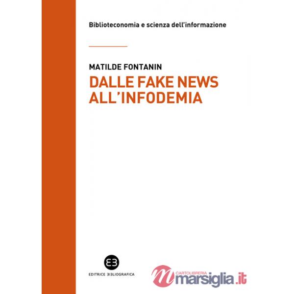 Dalle fake news all'infodemia. Glossario della disinformazione a uso dei bibliotecari