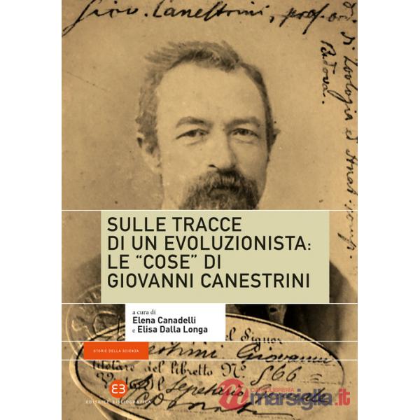 Sulle tracce di un evoluzionista: le «cose» di Giovanni Canestrini