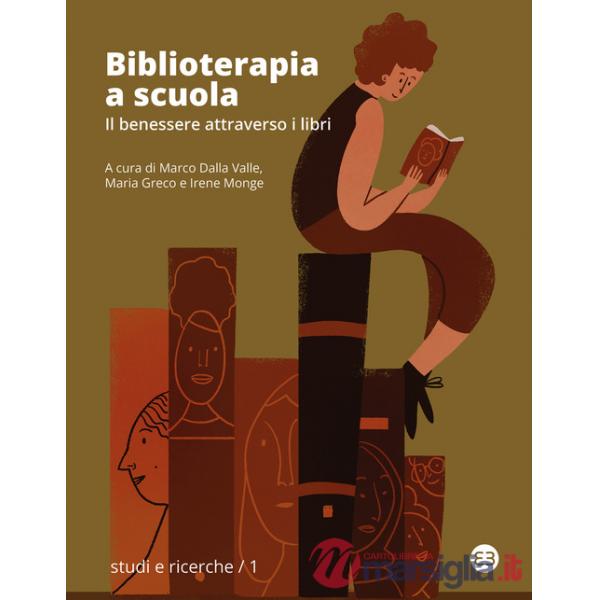 Biblioterapia a scuola. Il benessere attraverso i libri
