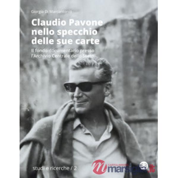 Claudio Pavone nello specchio delle sue carte. Il fondo documentario presso l'Archivio centrale dello Stato