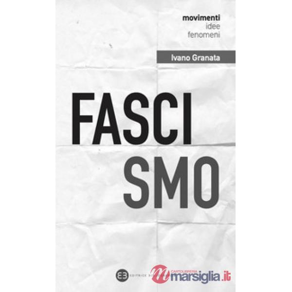 Fascismo. Un secolo dopo. Interpretazioni e problemi aperti