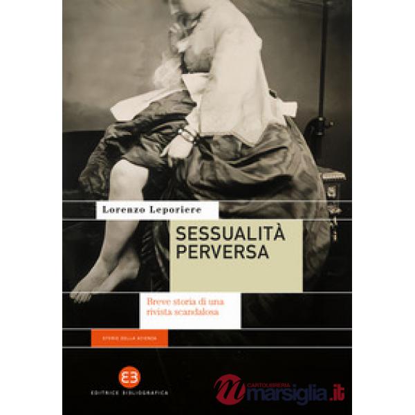 Sessualità perversa. Breve storia di una rivista scandalosa