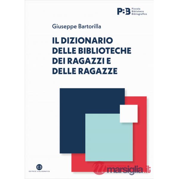 Dizionario delle biblioteche dei ragazzi e delle ragazze (Il)