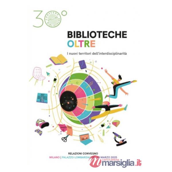 Biblioteche oltre. I nuovi territori dell'interdisciplinarità