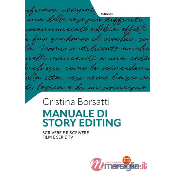 Manuale di story editing. Scrivere e riscrivere film e serie tv
