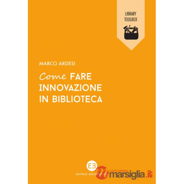 Come fare innovazione in biblioteca