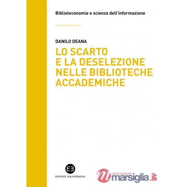Scarto e deselezione nelle biblioteche accademiche. Il caso del Sistema bibliotecario d'Ateneo dell'Università degli studi di Mi