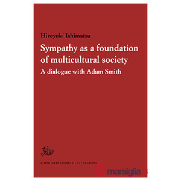 Sympathy as a foundation of multicultural society. A dialogue with Adam Smith