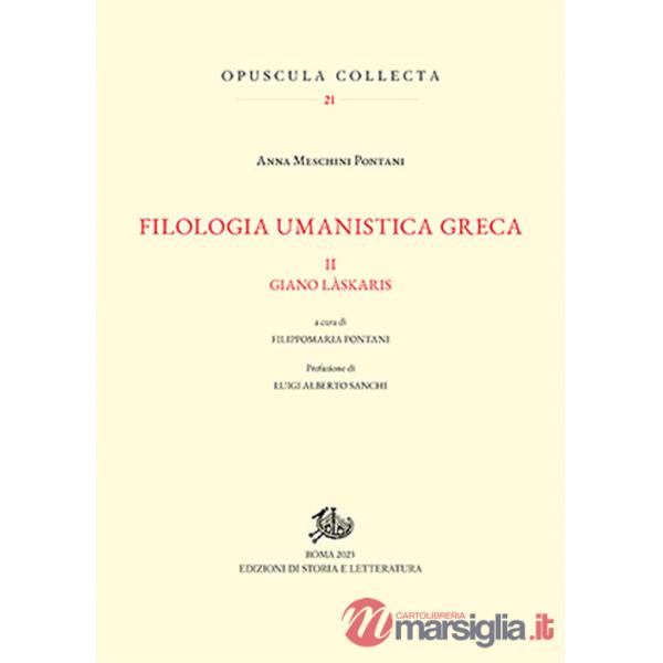 Filologia umanistica greca. Vol. 2: Giano Làskaris