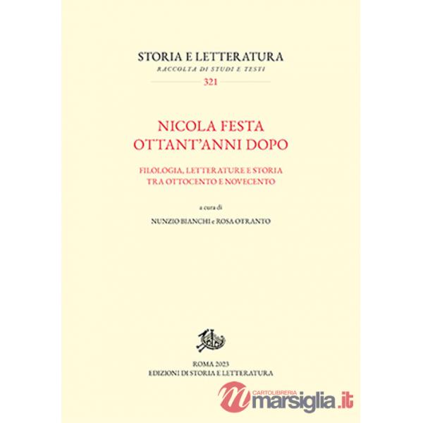 Nicola Festa ottant'anni dopo. Filologia, letterature e storia tra Ottocento e Novecento