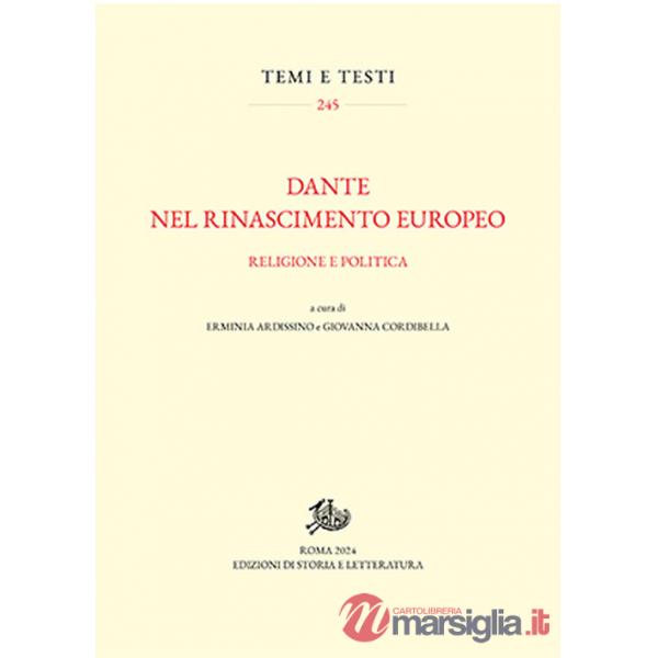 Dante nel Rinascimento europeo. Religione e politica
