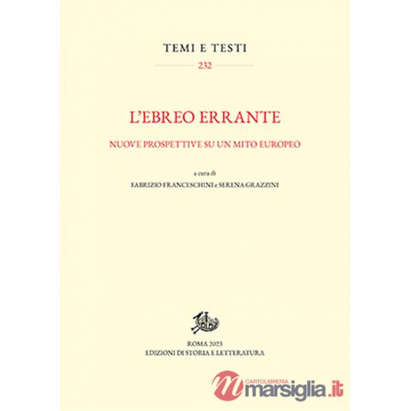 Ebreo errante. Nuove prospettive su un mito europeo (L')