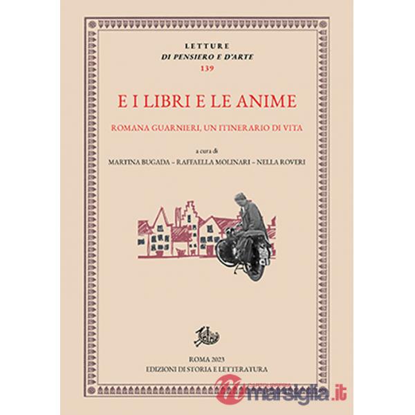 E i libri e le anime. Romana Guarnieri, un itinerario di vita