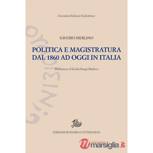 Politica e magistratura dal 1860 ad oggi in Italia