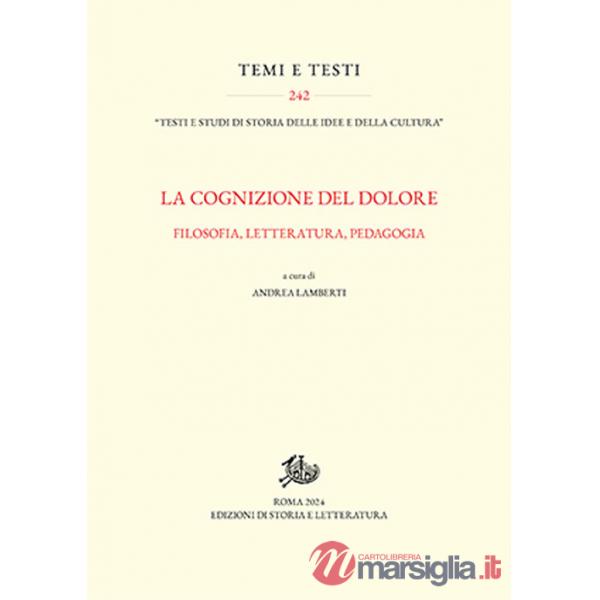 Cognizione del dolore. Filosofia, letteratura, pedagogia (La)