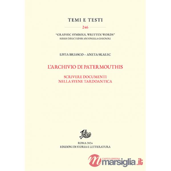 Archivio di Patermouthis. Scrivere documenti nella Syene tardoantica (L')