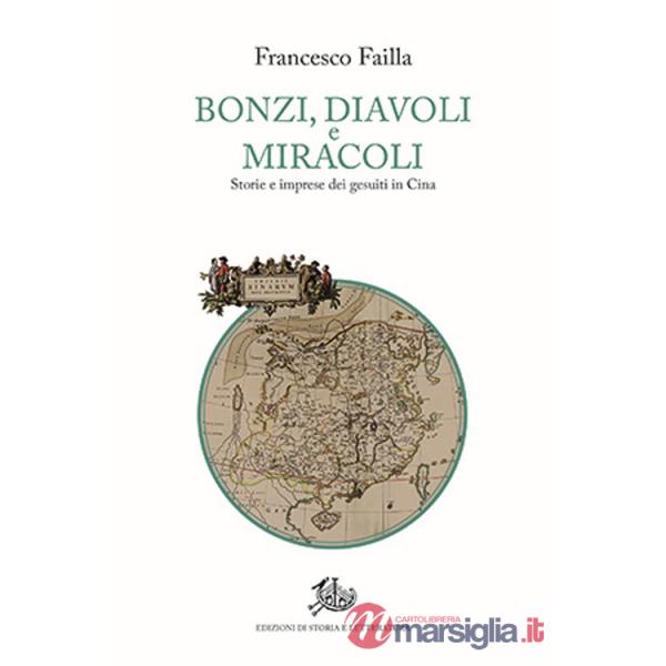 Bonzi, diavoli e miracoli. Storie e imprese dei gesuiti in Cina