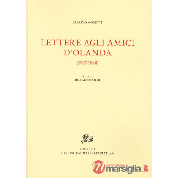 Lettere agli amici d'Olanda (1927-1948)
