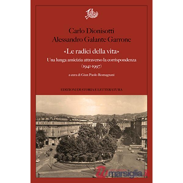 Radici della vita». Una lunga amicizia attraverso la corrispondenza 1941-1997 («Le)