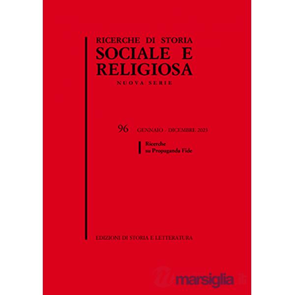 Ricerche di storia sociale e religiosa. Vol. 96: Ricerche su Propaganda Fide