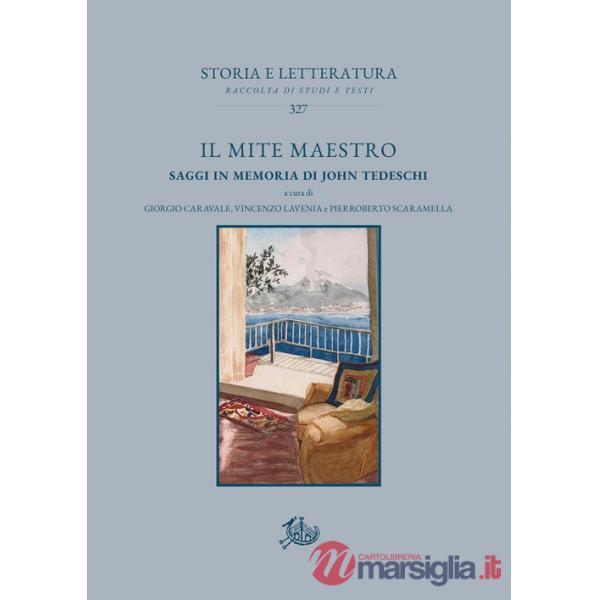 Mite maestro. Saggi in memoria di John Tedeschi (Il)