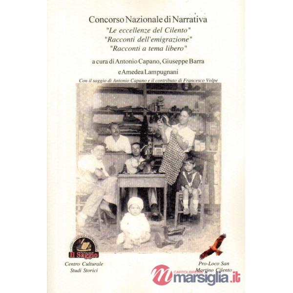 Concorso nazionale di narrativa. «Le eccellenze del Cilento», «Racconti dell'emigrazione», «Racconti a tema libero»
