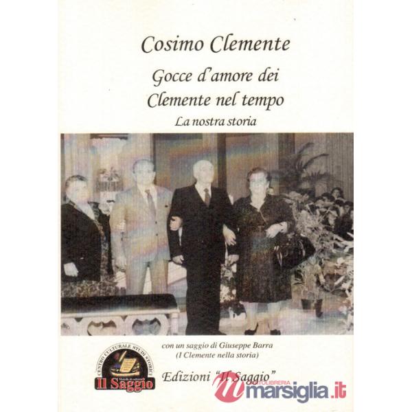Gocce d'amore dei Clemente nel tempo. La nostra storia