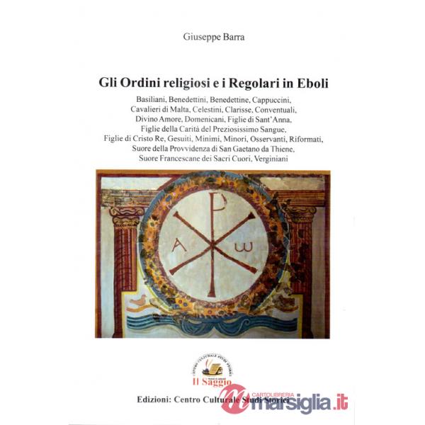 Ordini religiosi e i regolari in Eboli (Gli)