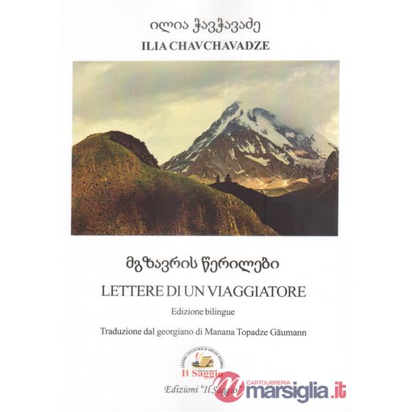 Lettere di un viaggiatore. Ediz. italiana e georgiana