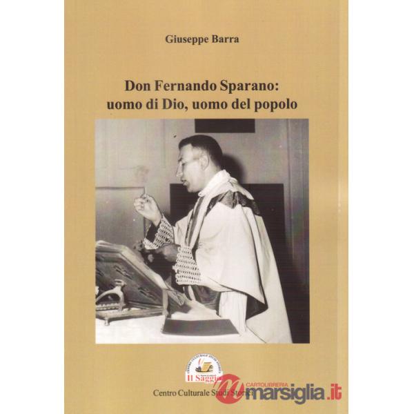 Don Fernando Sparano: uomo di Dio, uomo del popolo