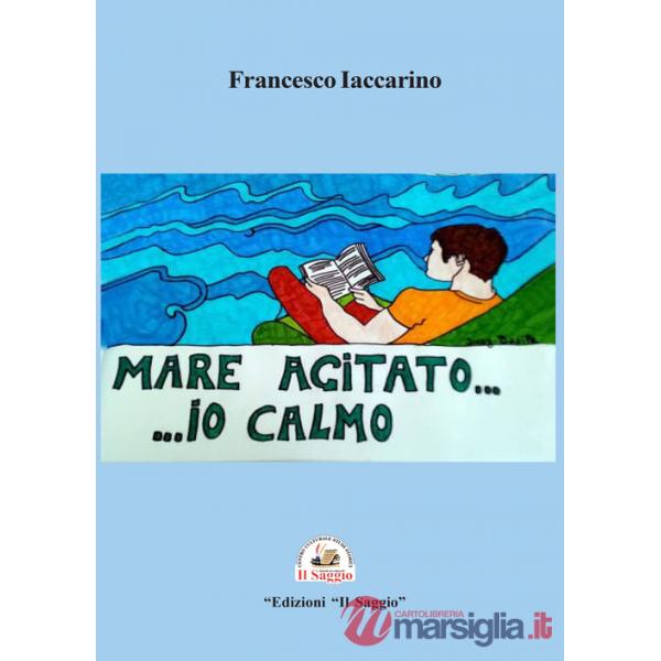 Mare agitato... ... io calmo. Il diavolo e l'acqua santa