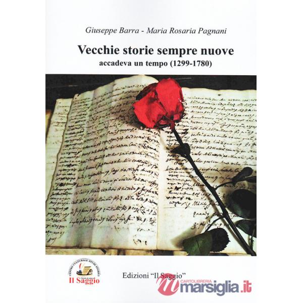 Vecchie storie sempre nuove. Accadeva un tempo (1299-1780)
