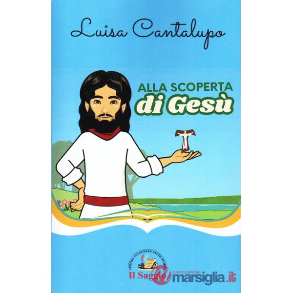 Alla scoperta di Gesù