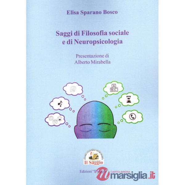 Saggi di filosofia sociale e di neuropsicologia