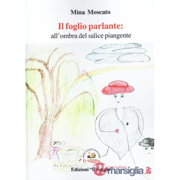 Foglio parlante: all'ombra del salice piangente (Il)