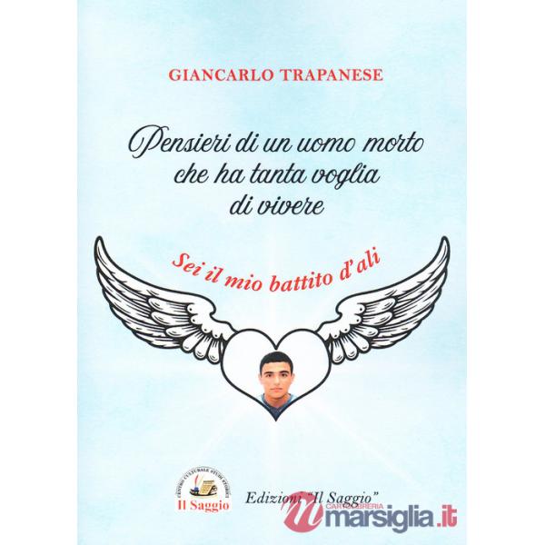 Pensieri di un uomo morto che ha tanta voglia di vivere. Sei il mio battito d'ali