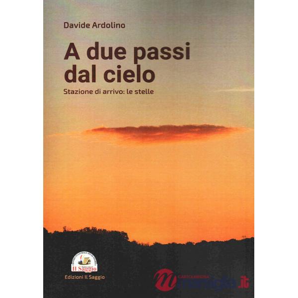 A due passi dal cielo. Stazione di arrivo: le stelle