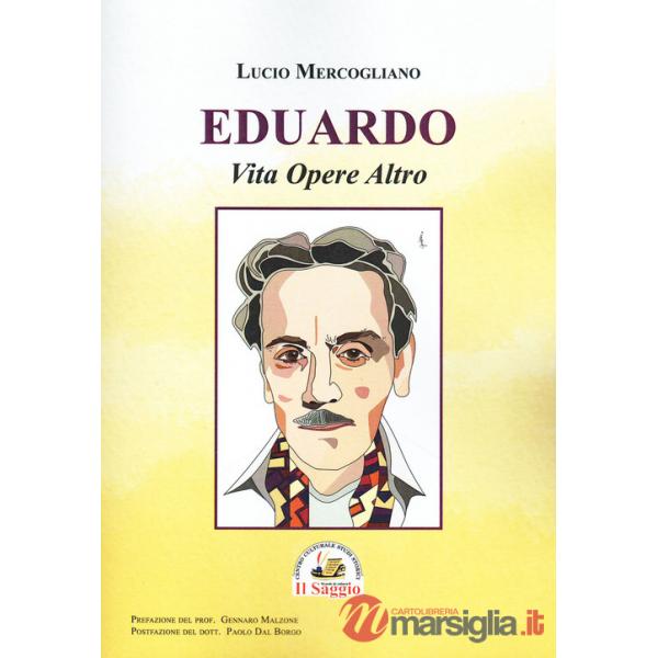 Eduardo. Via opere altro