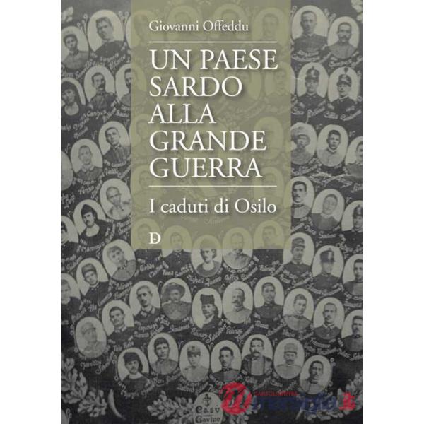 Paese sardo alla Grande Guerra. I caduti di Osilo (Un)