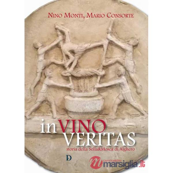 In vino veritas. Storia della Sella&Mosca di Alghero