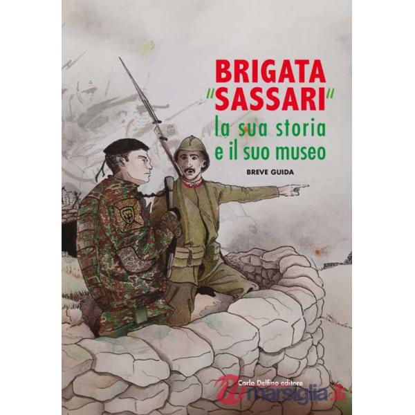 Brigata «Sassari». La sua storia e il suo museo
