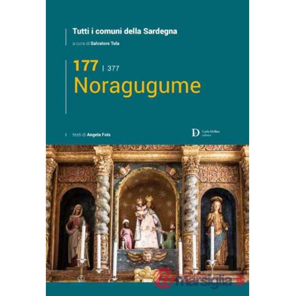 Noragugume. Tutti i comuni della Sardegna