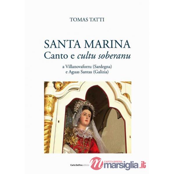 Santa Marina. Canto e cultu soberanu a Villanovaforru (Sardegna) e Aguas Santas (Galizia). Con DVD video