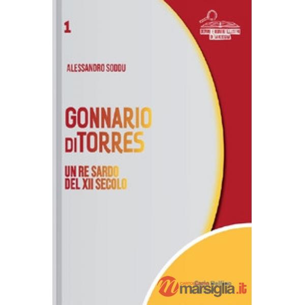 Gonnario di Torres. Un re sardo del XII secolo