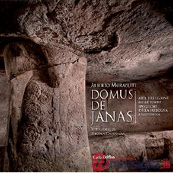 Domus de janas. Arte e religione nelle tombe ipogeiche della sardegna preistorica