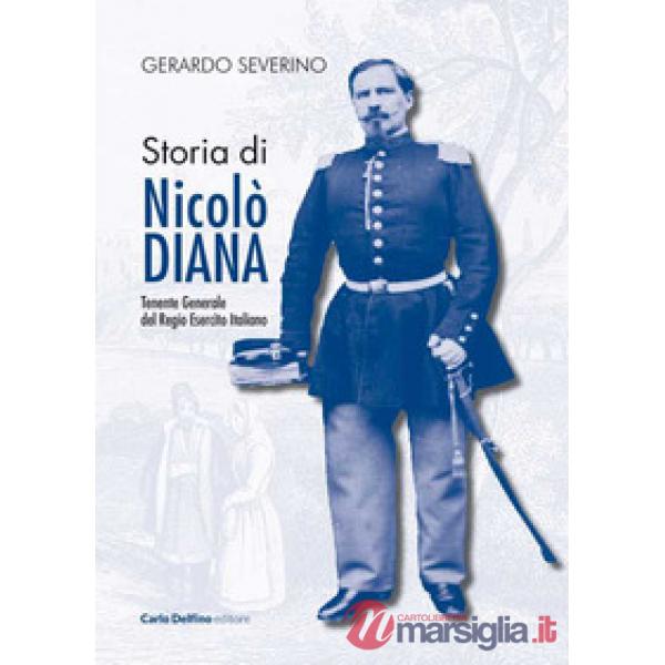Storia di Nicolò Diana. Tenente generale del Regio esercito italiano