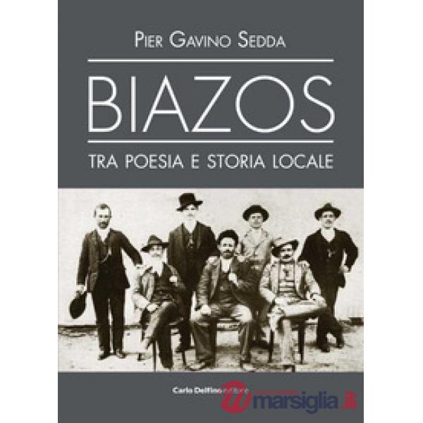 Biazos. Tra poesia e storia locale