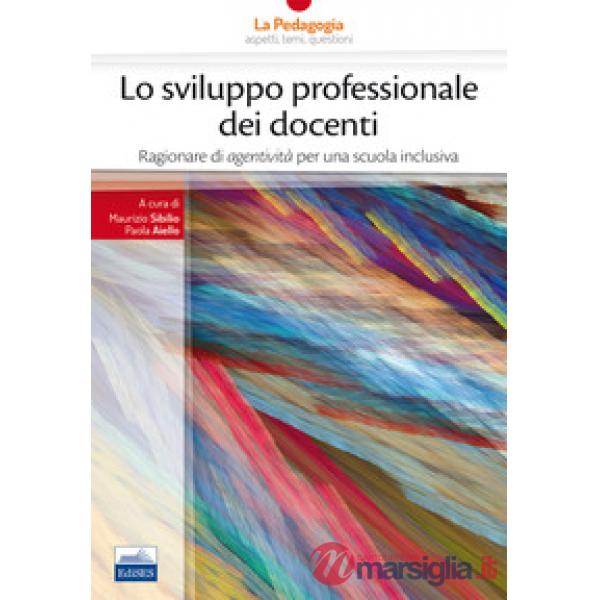 Sviluppo professionale dei docenti. Ragionare di «agentività» per una scuola inclusiva (Lo)